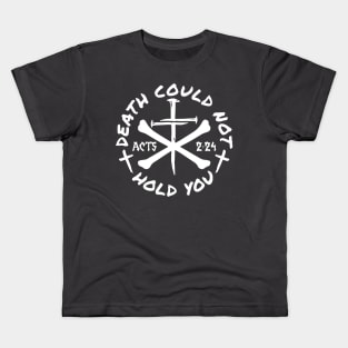 Death Could Not Hold You Kids T-Shirt